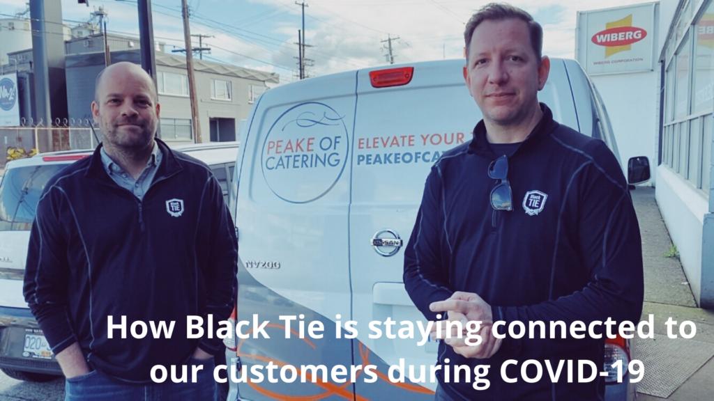 How Black Tie Services is staying connected to our customers during